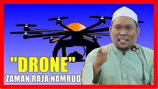 Kisah quotDronequot Zaman Raja Namrud  Ustaz Auni Mohamed Terbaru [upl. by Grados]