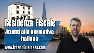 Residenza Fiscale Attenti alla normativa italiana [upl. by Lahsiv370]