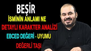 Beşir isminin anlamı nedir ismin esması Detaylı isim karakter analizi ebced değeri uyumu [upl. by Cuthbert405]