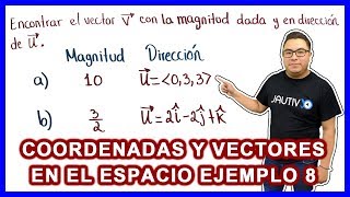 Coordenadas y vectores en el espacio ejemplo 8  Cálculo Vectorial  Vitual [upl. by Nnairol]