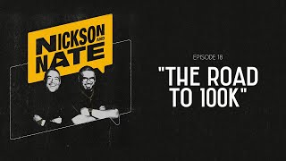 Nickson and Nate  Episode 18 quotThe Road to 100kquot [upl. by Sandell48]