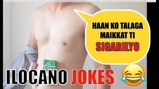 SIGARILYO 🤣  Ilocano Jokes  ILOCANO COMEDY 8 [upl. by Vokaay]