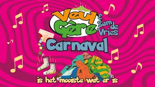 Veul Gère amp Sam de Vries  Carnaval is het mooiste wat er is Carnaval 2024 [upl. by Mara672]