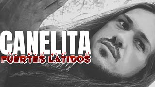 CANELITA  FUERTES LATIDOS LYRIC VÍDEO [upl. by Bryanty]