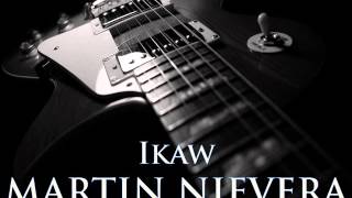 MARTIN NIEVERA  Ikaw HQ AUDIO [upl. by Eiblehs249]