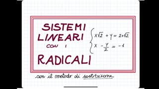 SISTEMI LINEARI con RADICALI metodo di SOSTITUZIONE [upl. by Ateikan]