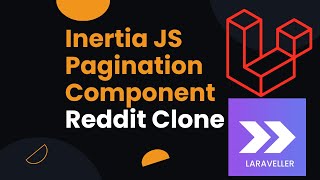 9 Create InertiaJS Pagination Component  Reddit Clone with Laravel [upl. by Ciredec485]