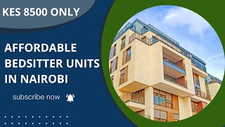 AFFORDABLE EXECUTIVE MODERN BEDSITTERS IN NAIROBI KES 8500 [upl. by Anivlek]