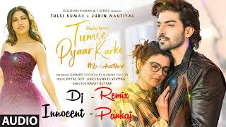 Tumse Pyar Karke   Teaser   Jubin nautiyal New song  Innocent pankaj  Dj Remix song  viral [upl. by Anaerda494]