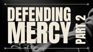 Defending Mercy Part 2 Heart Of The Matter With Shawn McCraney [upl. by Arakahs]