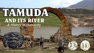 TAMUDA ET SON FLEUVE Une Histoire de l’Humanité موقع تمودة الأثري بتطوان archeology tamuda [upl. by Pricilla560]