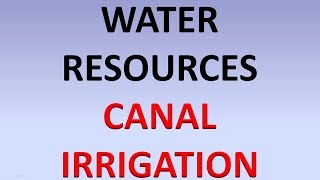 Water Resources Canal Irrigation [upl. by Felix]