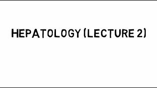 Hepatology lecture 2 [upl. by Werdnael]