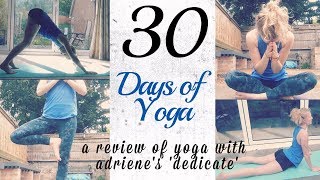 30 Days of Yoga  a review of yoga with adrienes dedicate [upl. by Happy635]