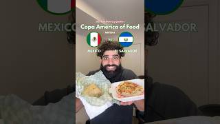 MEXICO VS EL SALVADOR  Copa America of Food [upl. by Warner551]