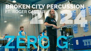 quotZero Gquot Broken City Percussion 2024  Feat Roger Carter [upl. by Kinzer]