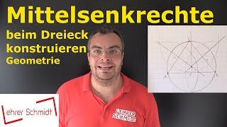 Mittelsenkrechte beim Dreieck konstruieren zeichnen  Geometrie  Mathematik  Lehrerschmidt [upl. by Lledrev]