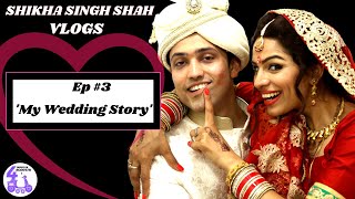 My Wedding Story  Shikha Singh Shah Vlogs  Ep 3  Wedding Video  4Wheeler Scooter [upl. by Onifur]