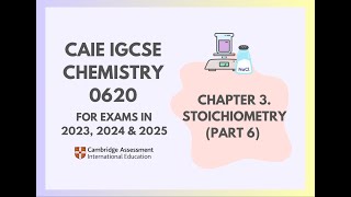 3 Stoichiometry Part 6 66 Cambridge IGCSE Chemistry 0620 for 2023 2024 amp 2025 [upl. by Kieffer]