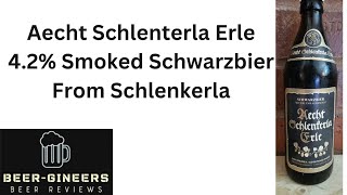 Aecht Schlentea Erle 42 Smoked Schwarzbier From Schlenkerla [upl. by Reitman]