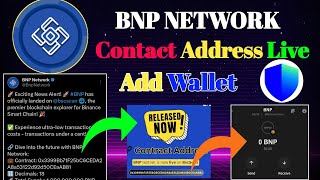 Bnp Networks Contact Address Live BNB  BNP Token Add Trust Wallet  BNP NETWORK New Update Today [upl. by Nyvek]