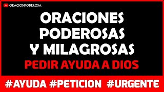 Oraciones Milagrosas y Poderosas para Pedir Ayuda a Dios 👑😇 [upl. by Tremain]