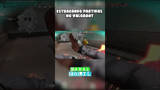 ESTRAGANDO PARTIDAS no VALORANT valorant gameplay humor [upl. by Eedrahc]