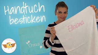 Handtuch besticken ❤ Schriftzug aufsticken  Einfach amp Schnell [upl. by Camey234]