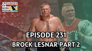 Crossbody of Work Episode 231 Brock Lesnar Part Two  Building the Beast WWE ProWrestling [upl. by Shipley]