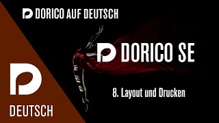 08 Layout und Drucken in Dorico SE  quotDorico auf Deutsch“ mit Markus Hartmann [upl. by Akimahc]