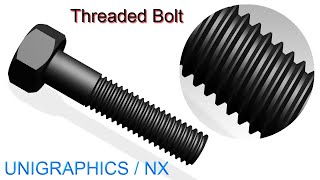 🌍 UNIGRAPHICSNX TUTORIAL 2  Design a BOLT in UNIGRAPHICSwith narration [upl. by Anaiad]