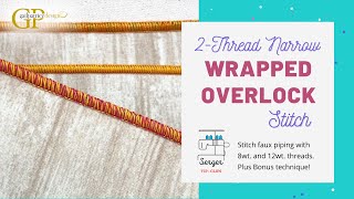 2Thread Narrow Wrapped Overlock Serger Stitch [upl. by Enneirda]