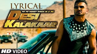 LYRICAL Desi Kalakaar Full Song with LYRICS  Yo Yo Honey Singh  Sonakshi Sinha [upl. by Aitetel478]