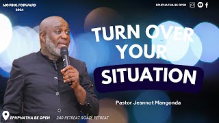 TURN OVER YOUR SITUATION  PASTOR JEANNOT MANGONDA [upl. by Lelia106]