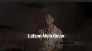 Lafzo Mein Song Cover  Abhijeet Sawant  Tamana Bhatia  Asit Arora  Old Romantic Songs [upl. by Bullough]