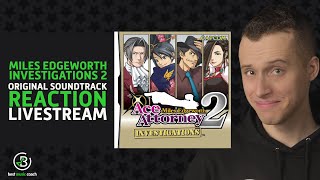 Miles Edgeworth Ace Attorney Investigations 2 Reaction LIVE  Reacts to Original Sound Track [upl. by Nowed]