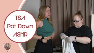 ASMR  TSA Pat Down  REAL PERSON  Medical Checkup  Airport Security Checkup  Unintentional [upl. by Placida703]