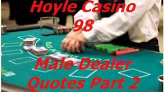 Hoyle Casino 98  Male Blackjack Dealer Quotes part 2 [upl. by Htnicayh]