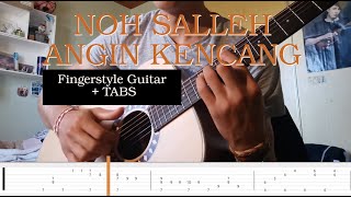 Noh Salleh  Angin Kencang Fingerstyle Guitar  TABS [upl. by Ancell]