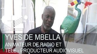 LINVITE DE LA SEMAINE  YVES DE MBELLA Animateur de radio et télé  producteur audiovisuel [upl. by Mota]