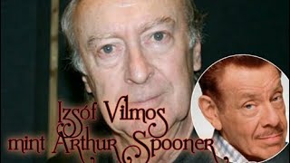 Izsóf Vilmos mint Arthur Spooner Férjek gyöngye [upl. by Ttsepmet]