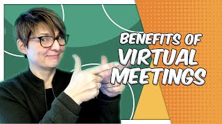 The Benefits of Virtual Meetings [upl. by Igenia599]