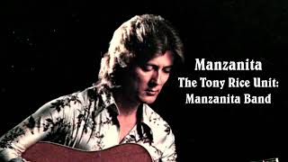 Manzanita  The Tony Rice Unit Manzanita Band [upl. by Nawuj]