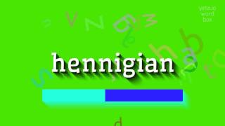 HENNIGIAN  How to say Hennigian [upl. by Ahsaek]