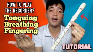 RECORDER FLUTE TUTORIAL 2020  Tonguing  Proper Breathing  How to Play The Recorder for Beginners [upl. by Goff943]