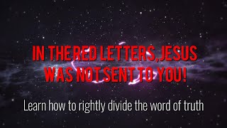 IN THE RED LETTERS JESUS WAS NOT SENT TO YOU [upl. by Anelat855]