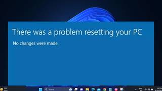 ✅2024 FIX  There was a problem resetting your PC No changes were made In Windows 10 11 [upl. by Chelsey]