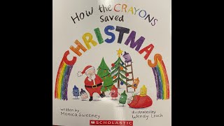 How the Crayons Saved Christmas Read Aloud [upl. by Nyrmak]