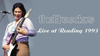 The Breeders  Live at Reading 1993 [upl. by Meagher810]