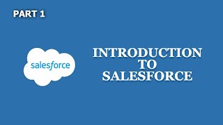 Salesforce Introduction A Beginners Guide [upl. by Rochemont559]